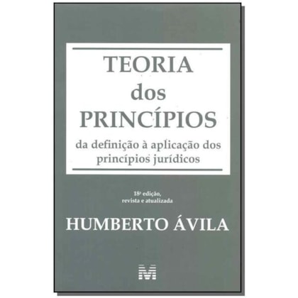 TEORIA DOS PRINCÍPIOS - 18 ED./2018