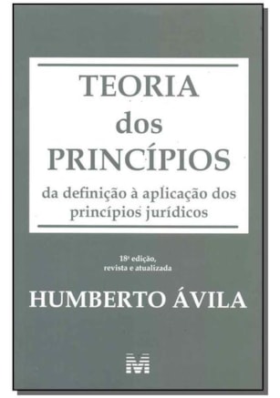 TEORIA DOS PRINCÍPIOS - 18 ED./2018