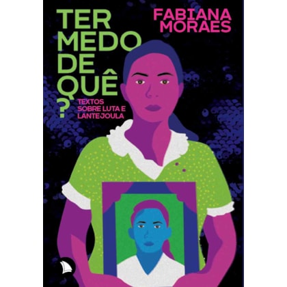 TER MEDO DE QUÊ?
