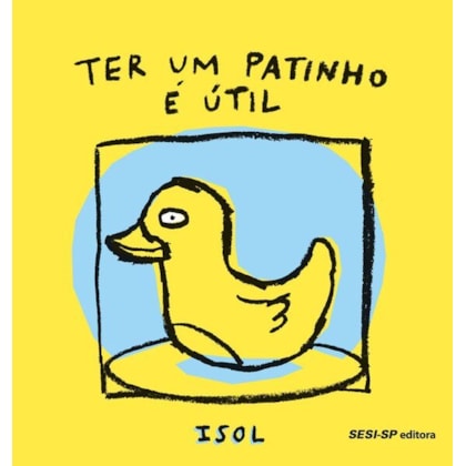 Ter um patinho é util