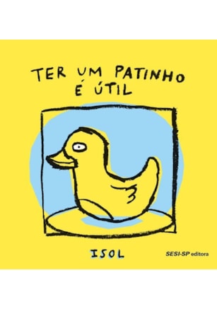 Ter um patinho é util