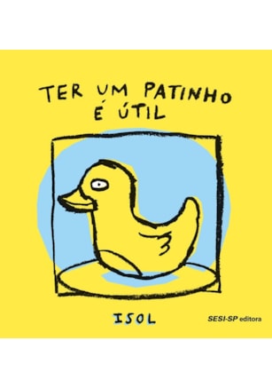Ter um patinho é util