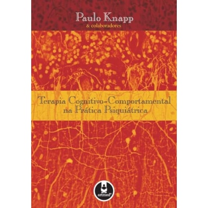 Terapia Cognitivo-Comportamental na Prática Psiquiátrica