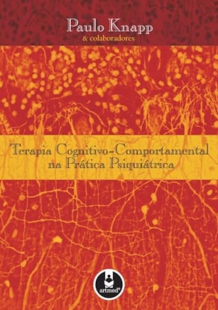 Terapia Cognitivo-Comportamental na Prática Psiquiátrica