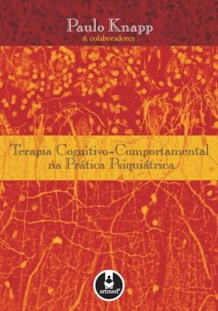 Terapia Cognitivo-Comportamental na Prática Psiquiátrica