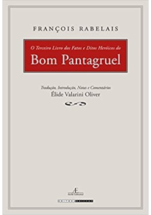 Terceiro Livro dos Fatos e Ditos Heróicos do bom Pantagruel, O