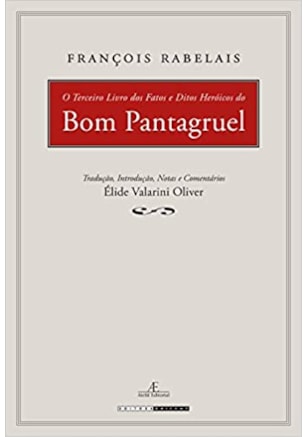 Terceiro Livro dos Fatos e Ditos Heróicos do bom Pantagruel, O