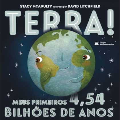 TERRA! MEUS PRIMEIROS 4,54 BILHÕES DE ANOS