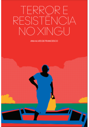 Terror e Resistência no Xingu