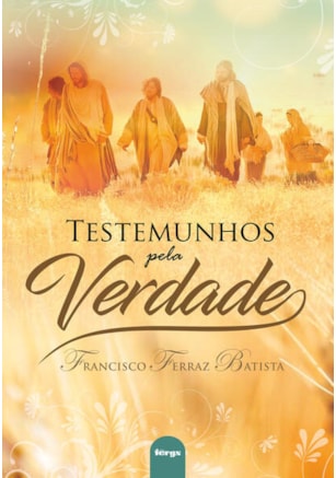 TESTEMUNHOS PELA VERDADE