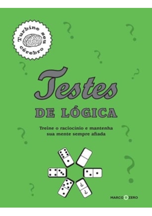 Testes de lógica : Turbine seu cérebro
