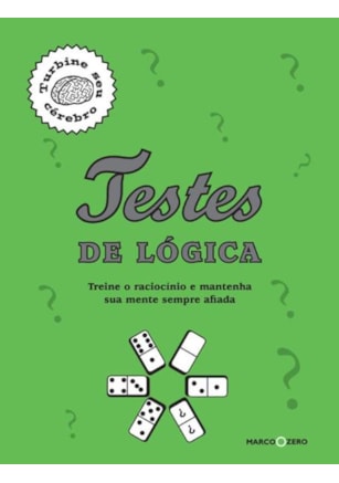 Testes de lógica : Turbine seu cérebro