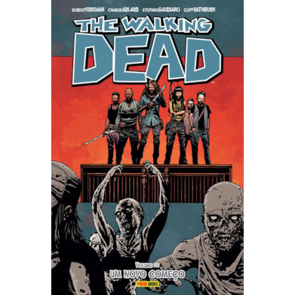 THE WALKING DEAD - VOLUME 22: UM NOVO COMEÇO