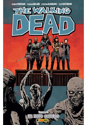THE WALKING DEAD - VOLUME 22: UM NOVO COMEÇO