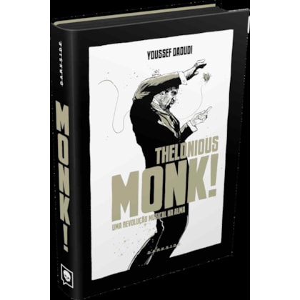 THELONIOUS MONK! UMA REVOLUÇÃO MUSICAL NA ALMA
