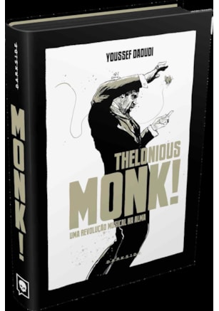 THELONIOUS MONK! UMA REVOLUÇÃO MUSICAL NA ALMA