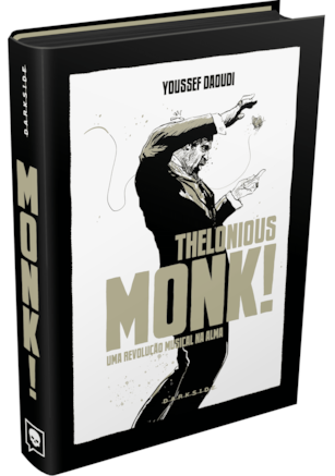 THELONIOUS MONK! UMA REVOLUÇÃO MUSICAL NA ALMA