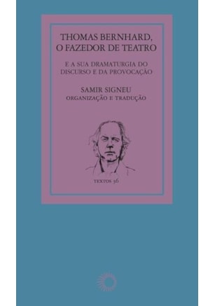 THOMAS BERNHARD: O FAZEDOR DE TEATRO