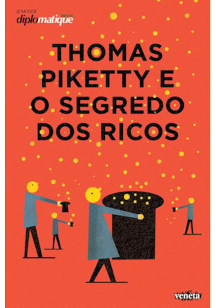 Thomas Piketty e o Segredo dos Ricos
