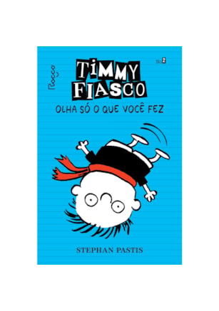 TIMMY FIASCO: OLHA SÓ O QUE VOCÊ FEZ