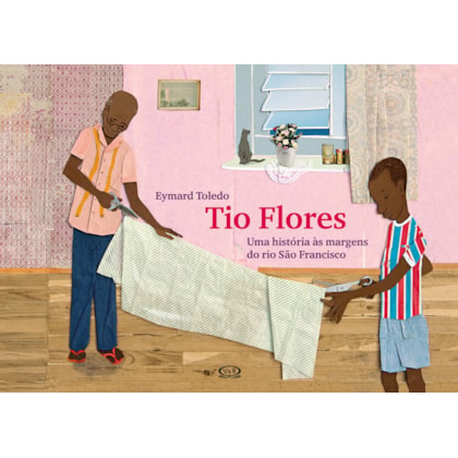 TIO FLORES: UMA HISTÓRIA ÀS MARGENS DO RIO SÃO FRANCISCO