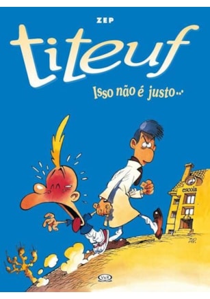 TITEUF: ISSO NÃO É JUSTO...