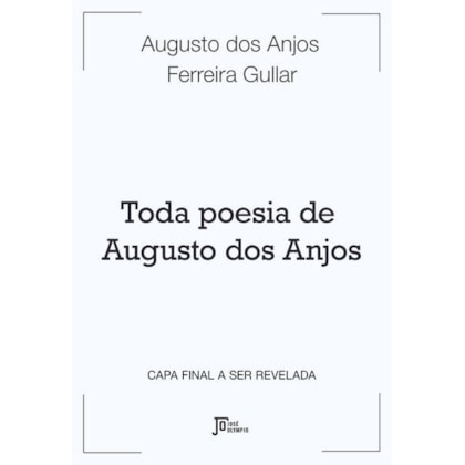TODA POESIA DE AUGUSTO DOS ANJOS