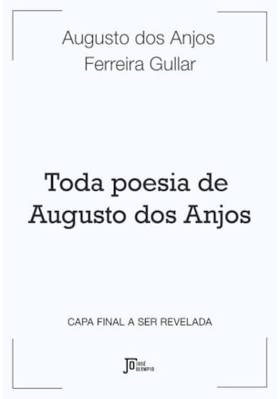 TODA POESIA DE AUGUSTO DOS ANJOS