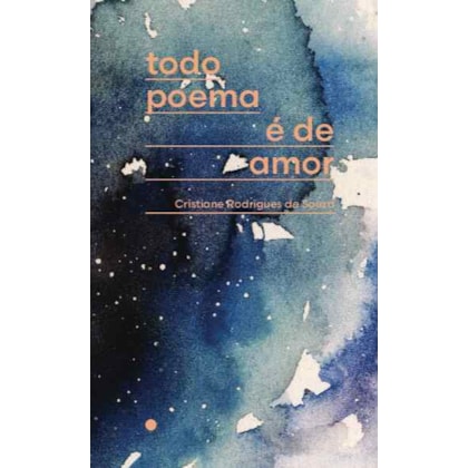 TODO POEMA É DE AMOR