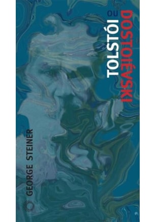 TOLSTÓI OU DOSTOIÉVSKI