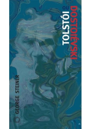 TOLSTÓI OU DOSTOIÉVSKI