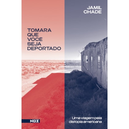 Tomara que você seja deportado