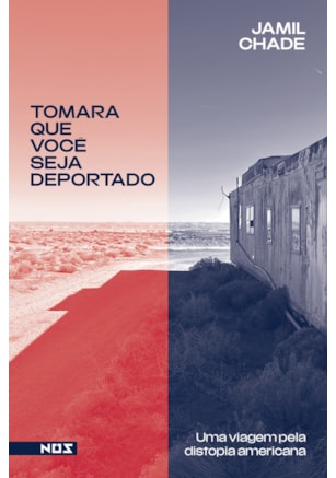 Tomara que você seja deportado