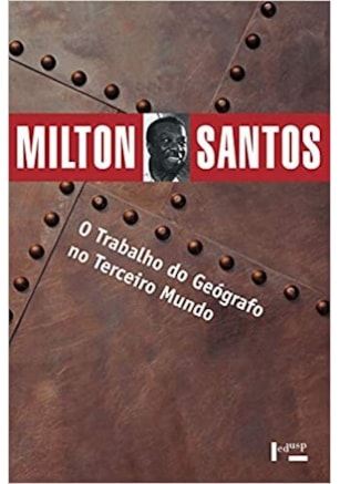 Trabalho do Geógrafo no Terceiro Mundo, O