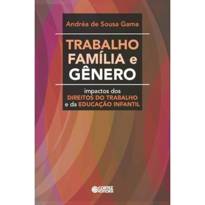 TRABALHO, FAMÍLIA E GÊNERO