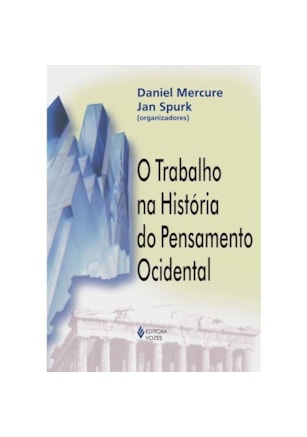 TRABALHO NA HISTÓRIA DO PENSAMENTO OCIDENTAL