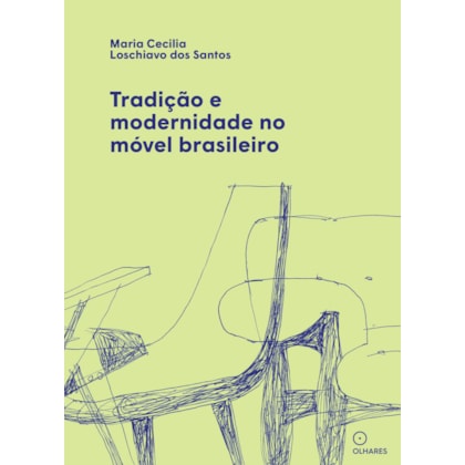 Tradição e modernidade no móvel brasileiro