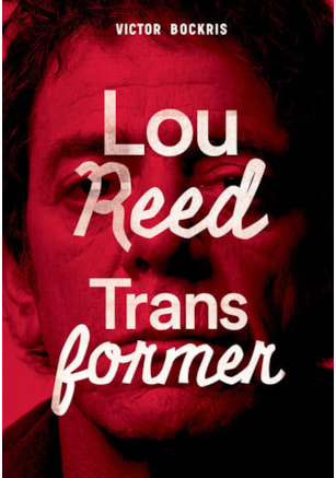 TRANSFORMER: A HISTÓRIA COMPLETA DE LOU REED