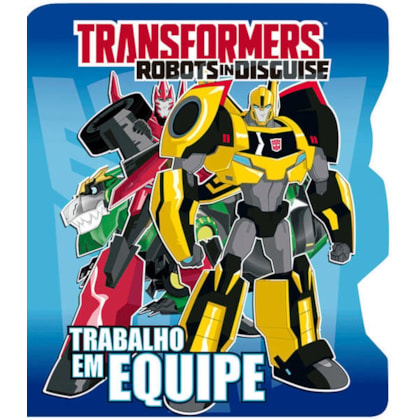 TRANSFORMERS - TRABALHO EM EQUIPE