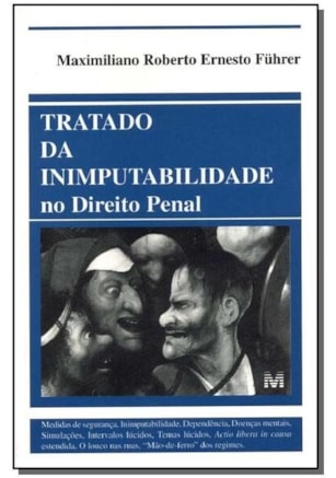 TRATADO INIMPUTABILIDADE NO DIREITO PENAL - 1 ED./2000