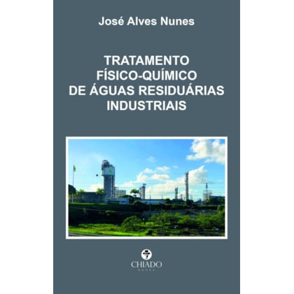 TRATAMENTO FÍSICO-QUÍMICO DE ÁGUAS RESIDUÁRIAS INDUSTRIAIS