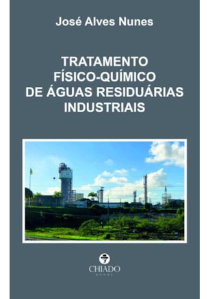 TRATAMENTO FÍSICO-QUÍMICO DE ÁGUAS RESIDUÁRIAS INDUSTRIAIS