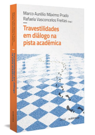 TRAVESTILIDADES EM DIÁLOGO NA PISTA ACADÊMICA