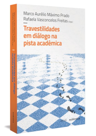 TRAVESTILIDADES EM DIÁLOGO NA PISTA ACADÊMICA