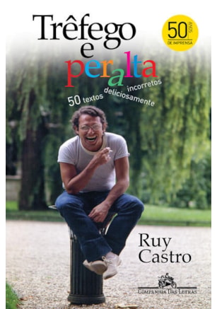 TRÊFEGO E PERALTA - 50 TEXTOS DELICIOSAMENTE INCORRETOS