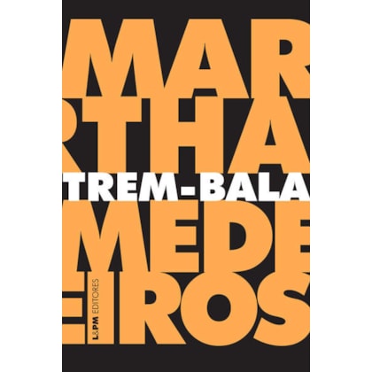 TREM-BALA: CRÔNICAS