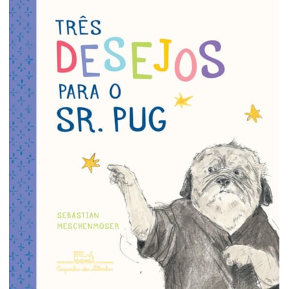 TRÊS DESEJOS PARA O SR. PUG