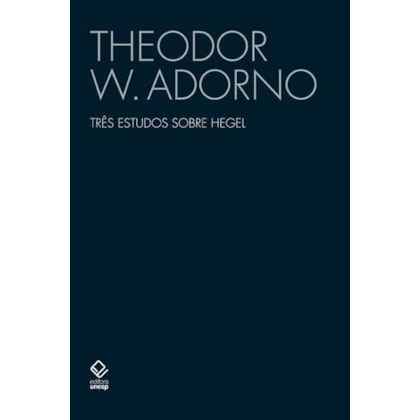TRÊS ESTUDOS SOBRE HEGEL