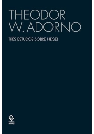 TRÊS ESTUDOS SOBRE HEGEL