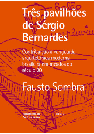 TRÊS PAVILHÕES DE SERGIO BERNARDES